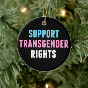 Support Transgender Rights Christmas Ceramic Ornament