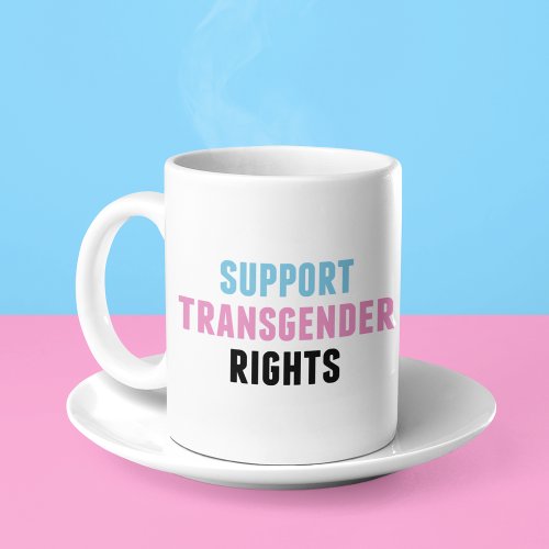 Support Transgender Rights Coffee Mug