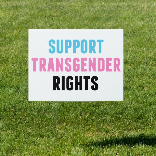 Support Transgender Rights Yard Sign