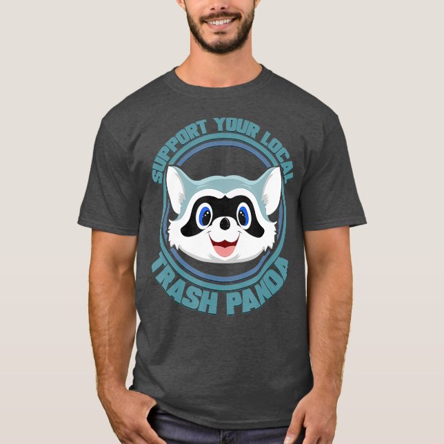 Support Trash Panda Gift for Raccoon Lover T-Shirt (Front)