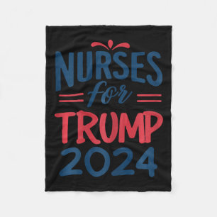 Support Trump 2024 Re-election Nurses For Trump 20 Fleece Blanket