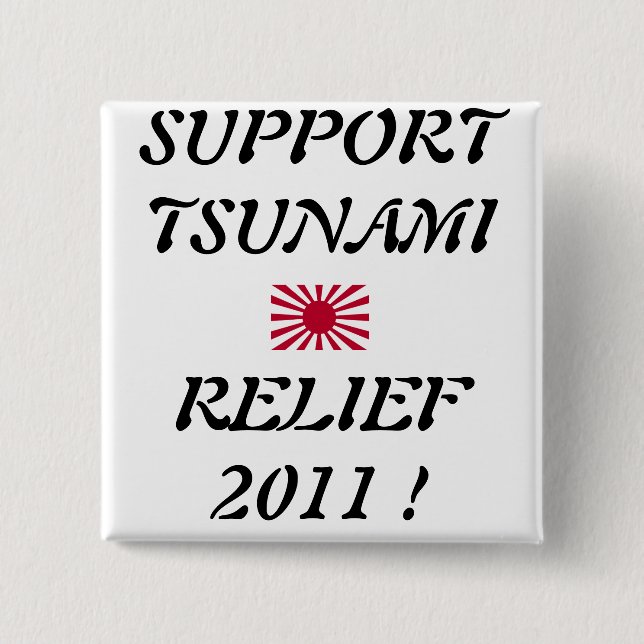SUPPORT TSUNAMI RELIEF BUTTON (Front)