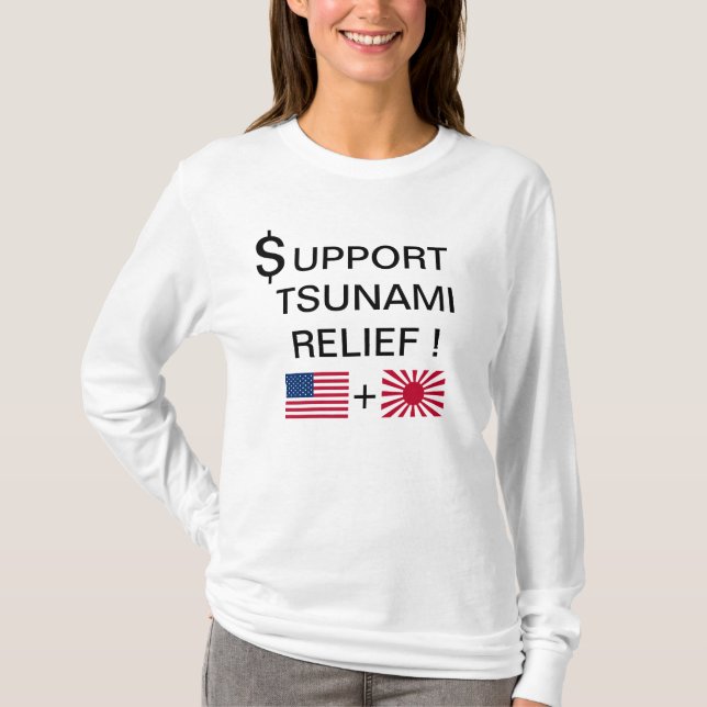 $SUPPORT TSUNAMI RELIEF ! T-Shirt (Front)