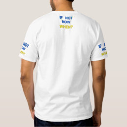 Support Ukraine Freedom Now ! - If Not Now, When ? Embroidered T-Shirt