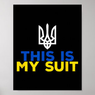 Support Ukraine This Is My Suit Ukrainian Flag  Poster