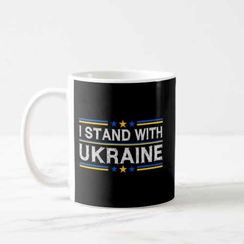 Support Ukrainian I Stand With Ukraine Coffee Mug