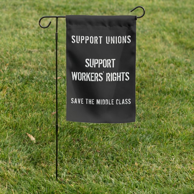 Support Unions - Support Workers' Rights Garden Flag (In SItu)