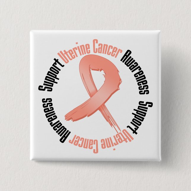 Support Uterine Cancer  Awareness Pinback Button (Front)