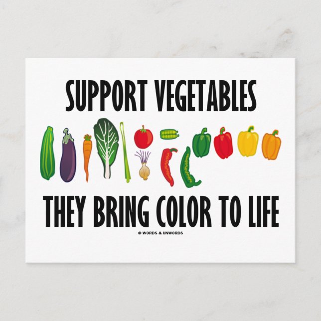Support Vegetables They Bring Color To Life Postcard (Front)