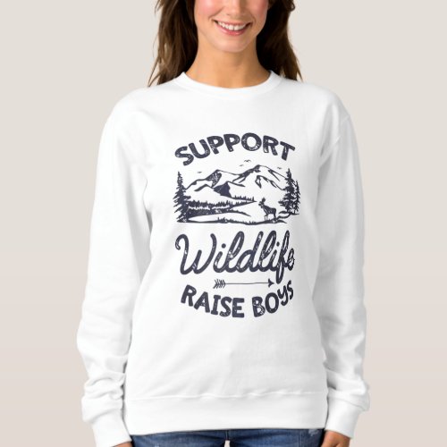 Support Wildlife Raise Boys T shirt Mom Dad Mother