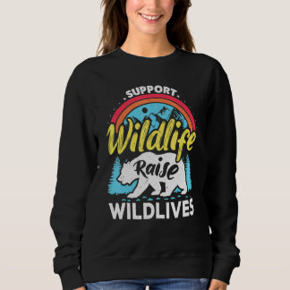 Support Wildlife Raise Boys Wild Kids Mom Dad Bear Sweatshirt