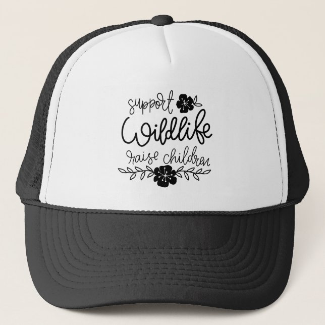 Support Wildlife Raise Children Hat (Front)