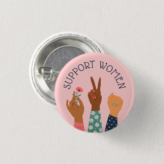 "Support Women" Feminist Button