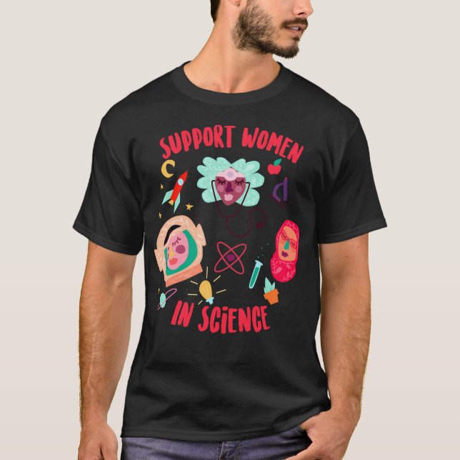 Support Women In Science T-Shirt (Front)