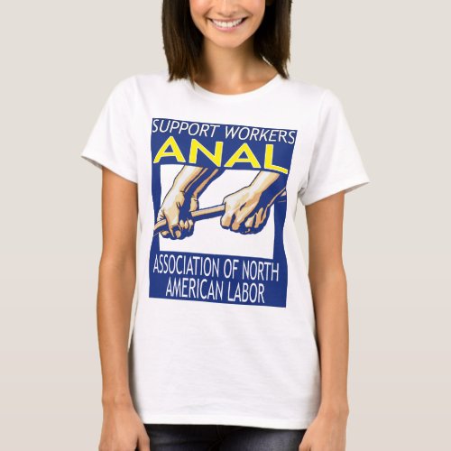 Support Workers Through ANAL T_Shirt