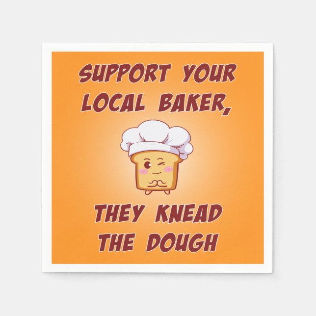 Support your baker they knead the dough napkins (Front)