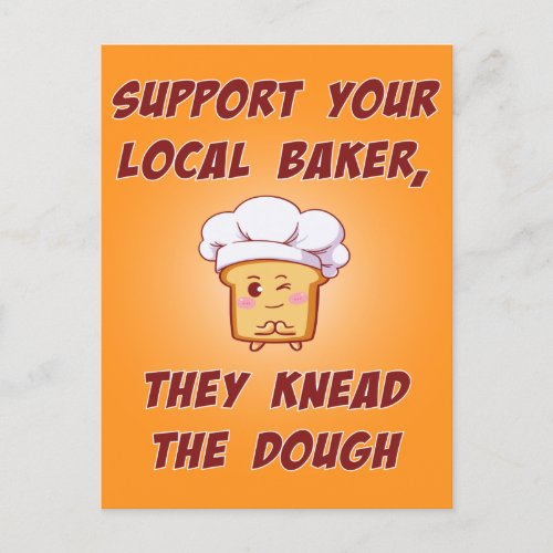 Support your baker they knead the dough postcard