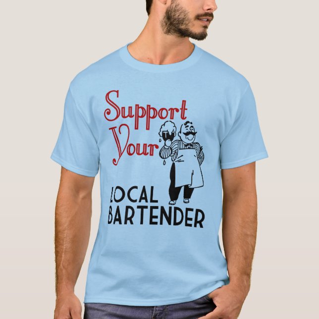 Support your Bartenders T-Shirt (Front)