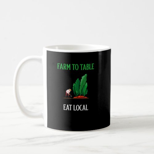 Support Your Farmers Market I Eat Local Veggie Org Coffee Mug