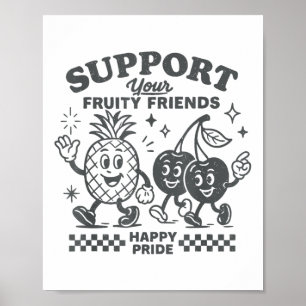 Support Your Fruity Friends Happy Pride Lgbtq Lesb Poster