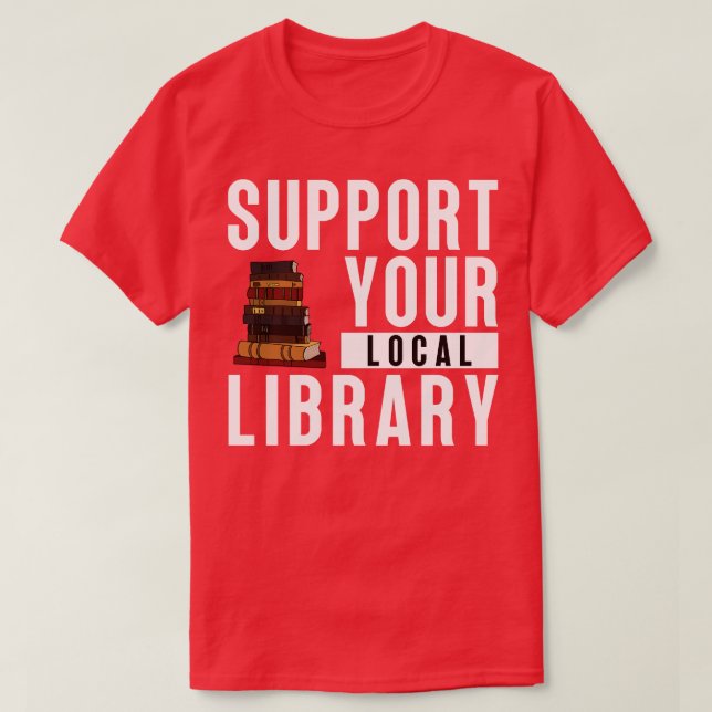 Support Your Library 2 T-Shirt (Design Front)