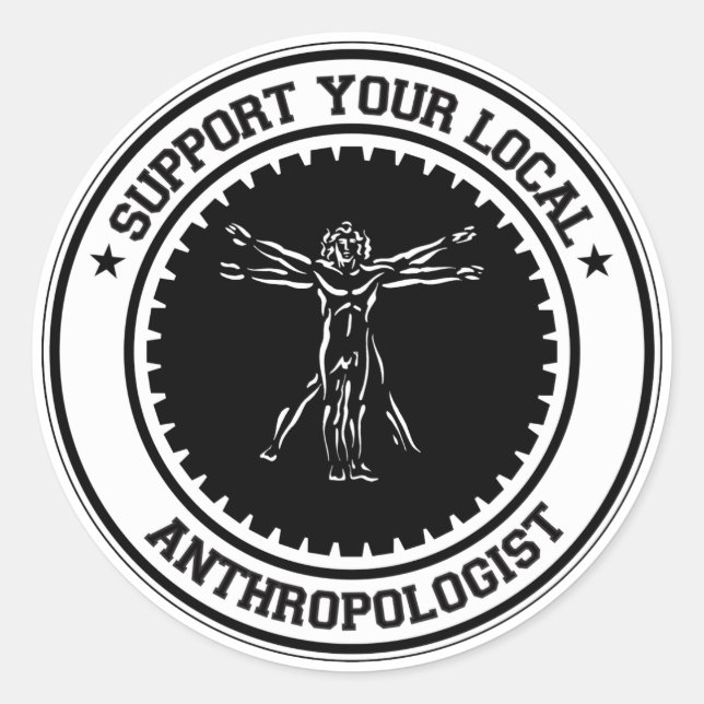Support Your Local Anthropologist Classic Round Sticker (Front)