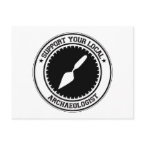 Support Your Local Archaeologist Postcard Support Your Local Archaeologist Postcard