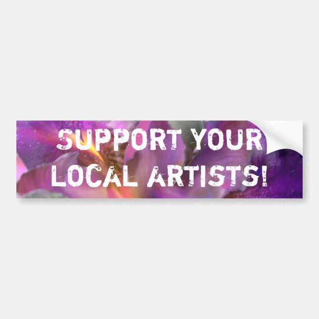 Support your local artists! - Bumper sticker (Front)