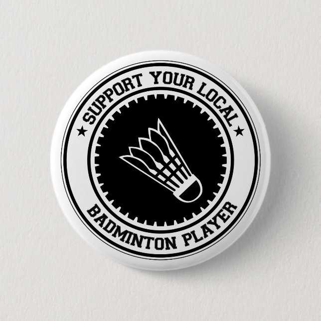 Support Your Local Badminton Player Button (Front)