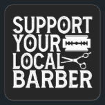Support Your Local Barber 2024 Square Sticker<br><div class="desc">Funny Barber 2024</div>