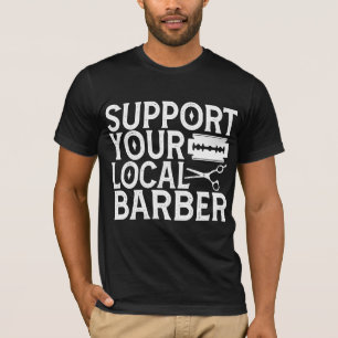 Support Your Local Barber 2024 T-Shirt