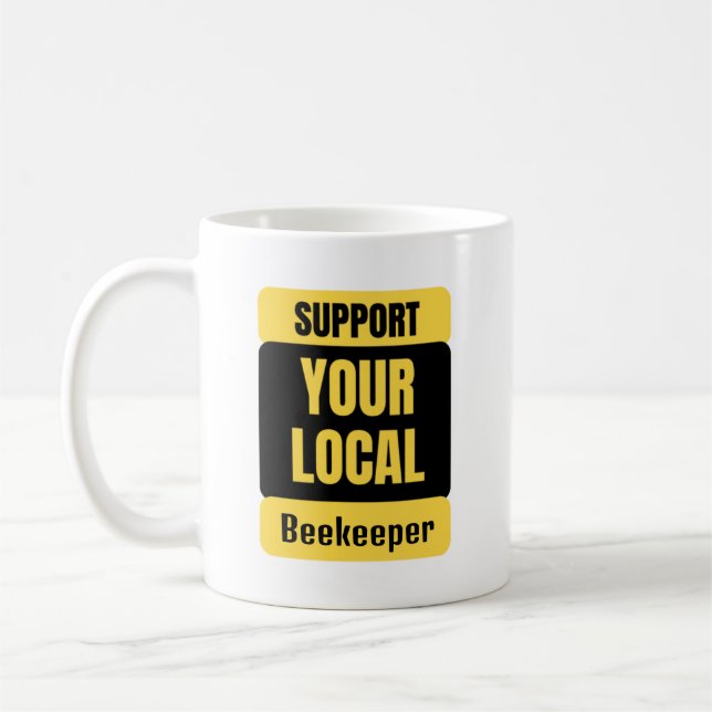 Support Your Local Beekeeper Coffee Mug (Left)