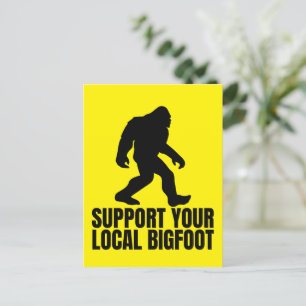 Support Your Local Bigfoot Funny Bigfoot Lover Postcard