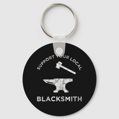 Support Your Local Blacksmith Keychain