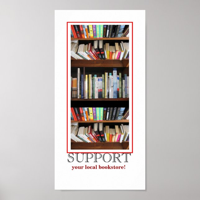 Support your local bookstore poster (Front)