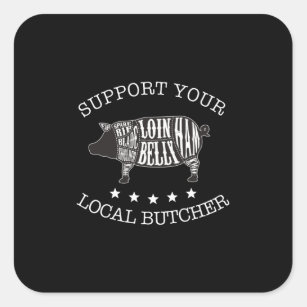 Support Your Local Butcher Square Sticker