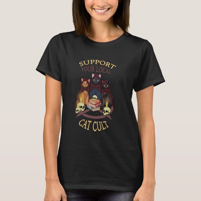 Support Your Local Cat Cult Kawaii Occult Satanic  T-Shirt (Front)