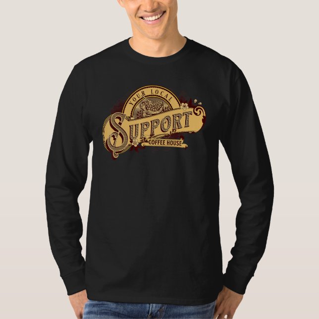 Support Your Local Coffee House Coffee Drinker Men T-Shirt (Front)