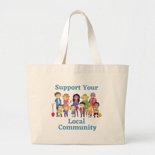 Support Your Local Community Tote Bag