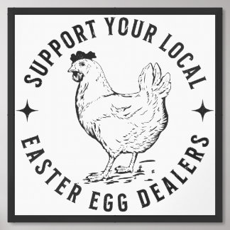 Support your local easter egg dealers, hen chicken framed art