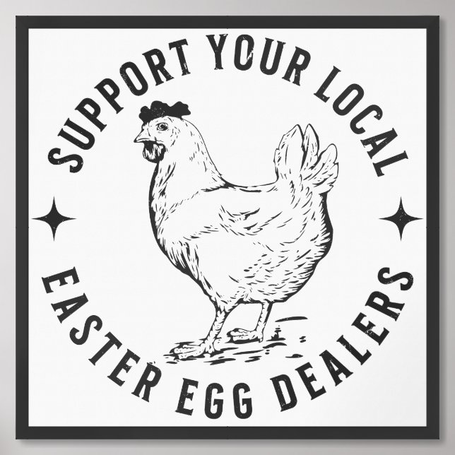 Support your local easter egg dealers, hen chicken framed art (Framed Front)