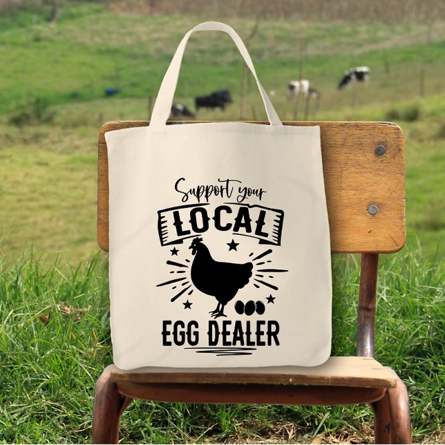 Support Your Local Egg Dealer Farmers Market Tote Bag (Creator Uploaded)