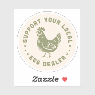 Support your local egg dealer funny chicken lover sticker