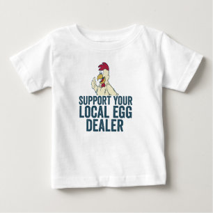 Support Your Local Egg Dealer Funny Easter Sunday  Baby T-Shirt