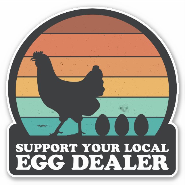 SUPPORT YOUR LOCAL EGG DEALER STICKER (Front)