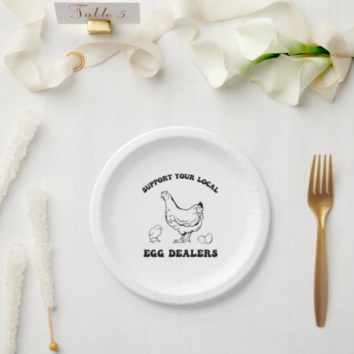 Support Your Local Egg Dealers Paper Plates