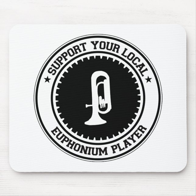 Support Your Local Euphonium Player Mouse Pad (Front)
