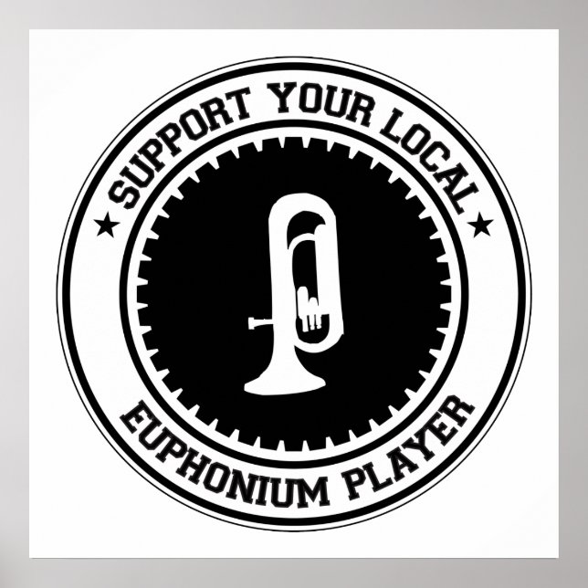 Support Your Local Euphonium Player Poster (Front)