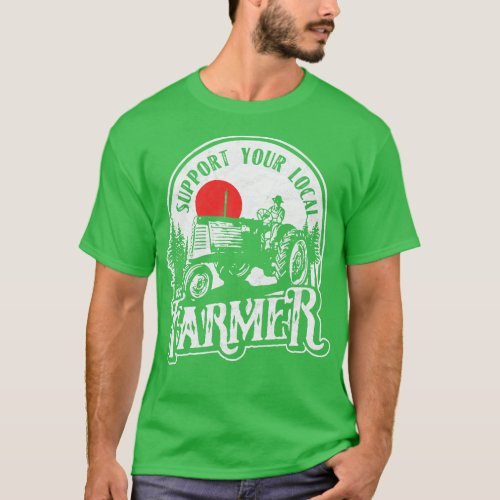 Support Your Local Farmer Funny Cool Vintage Tract T_Shirt