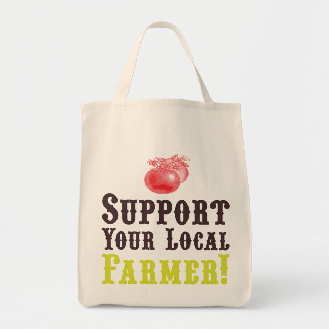 Support Your Local Farmer! Organic Tote Bag (Front)